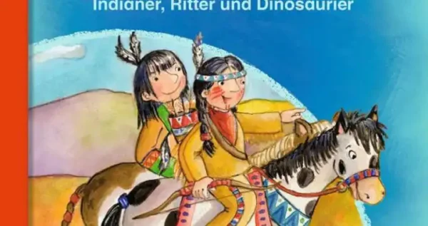 Indianer, Ritter und Dinosaurier